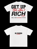 Get Up We Aint Rich Yet Shirt - blessers